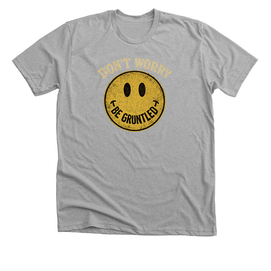 Don?t Worry be Grundled, a Athletic Heather Premium Unisex Tee