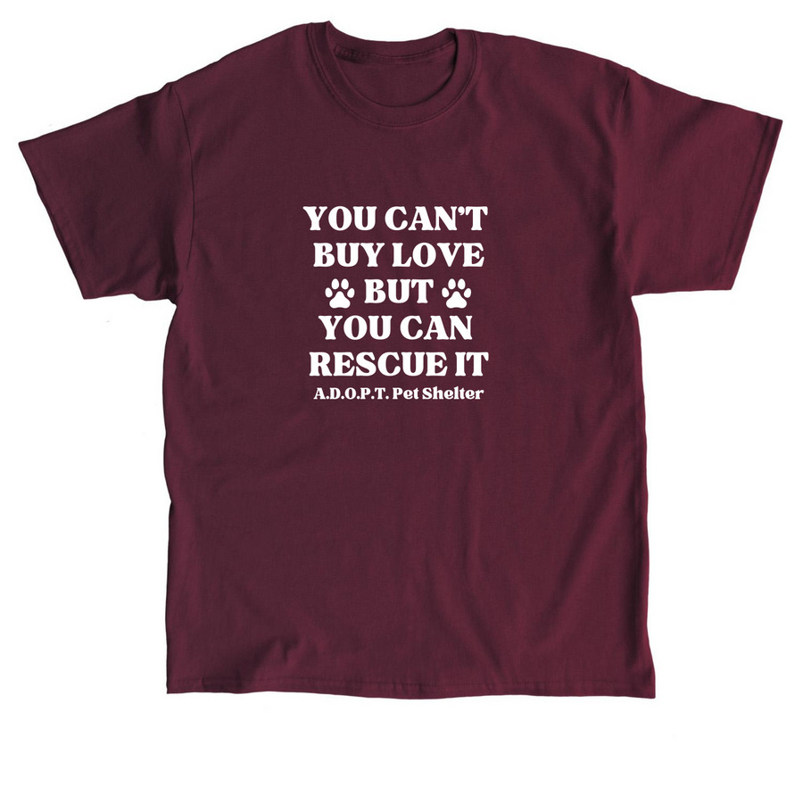 You Can't Buy Love But..., a Maroon Classic Unisex Tee