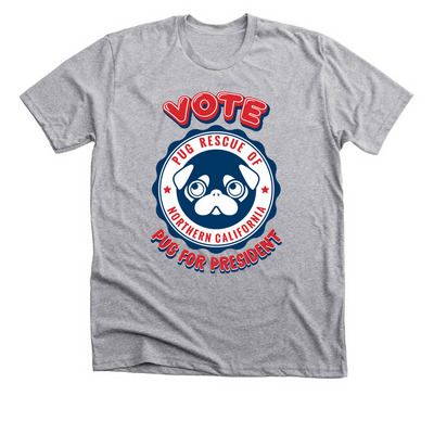 #1 PUG FOR PRESIDENT, a Athletic Heather Premium Unisex Tee