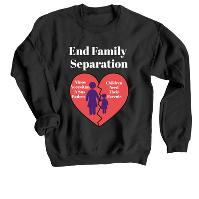 End Family Separation Sweatshirts, a Black Crewneck Sweatshirt