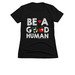 Be A Good Human Education Women's Black Tee, a Black Women's Slim Fit Tee