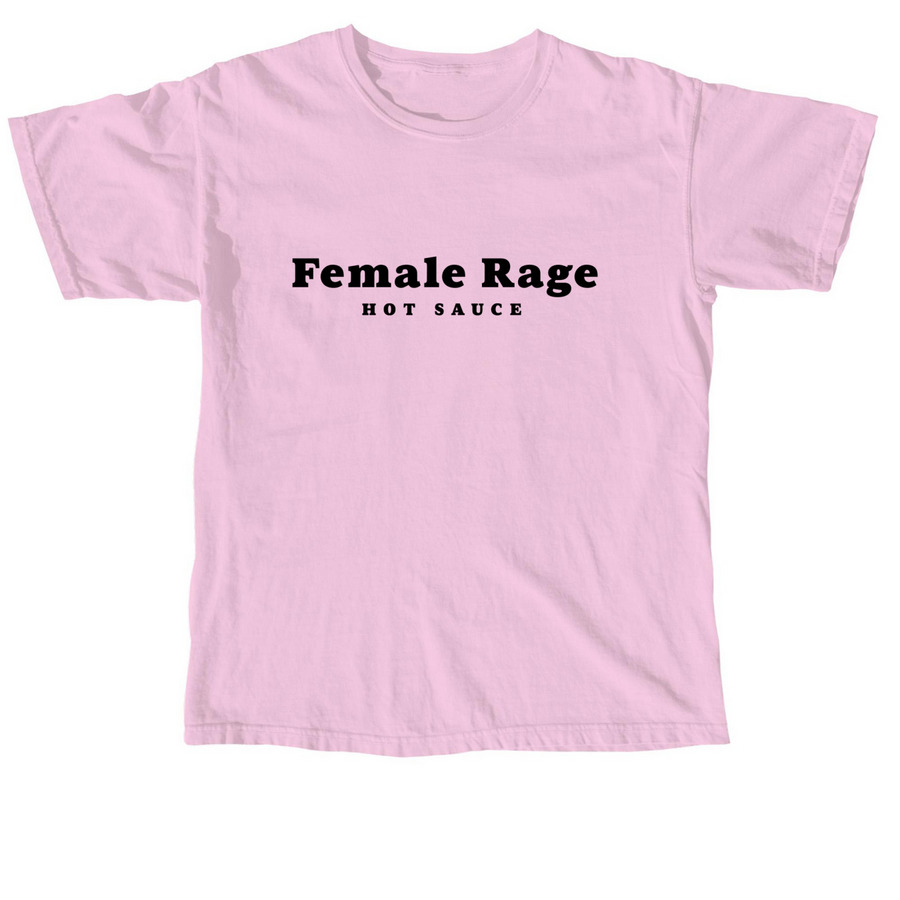 Female Rage Tee - Text Only&nbsp;, a Blossom Comfort Colors Unisex Tee