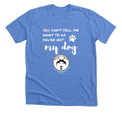 You Can't Tell Me What To Do, a Heather Columbia Blue Premium Unisex Tee
