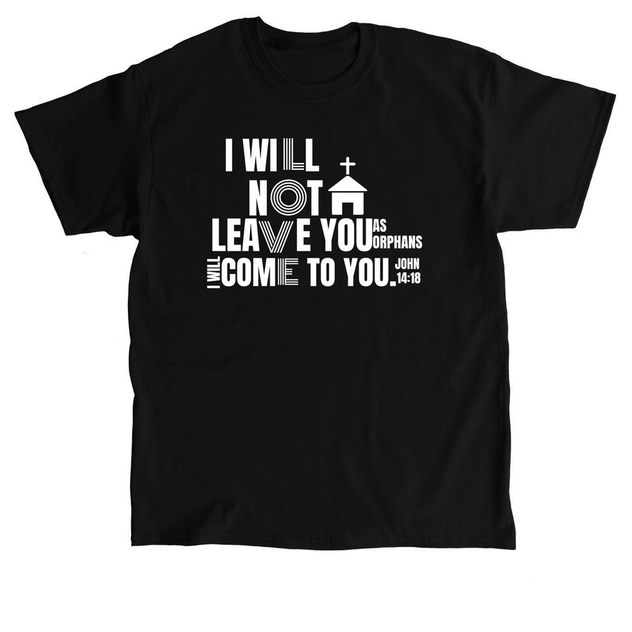 John 14:18, a Black Classic Unisex Tee