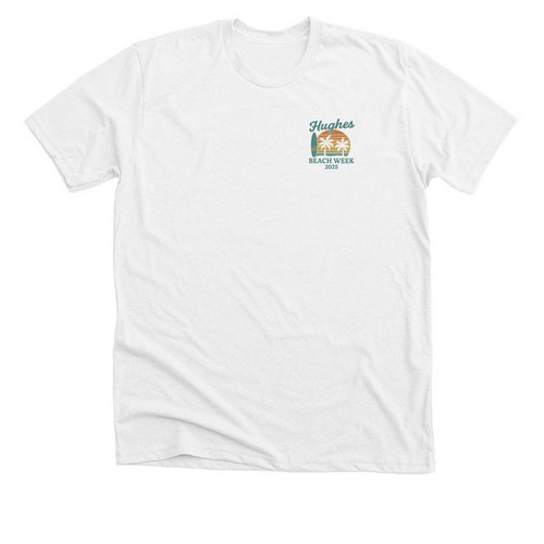 Hughes Beach Week 2025, a Solid White Blend Premium Unisex Tee