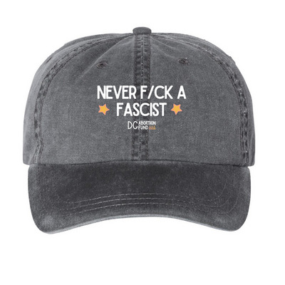 Never F/ck a Fascist Hats, a Black Printed Pigment Dye Baseball Cap
