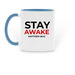 STAY AWAKE, a Light Blue Two-Tone Ceramic Mug (back-view)