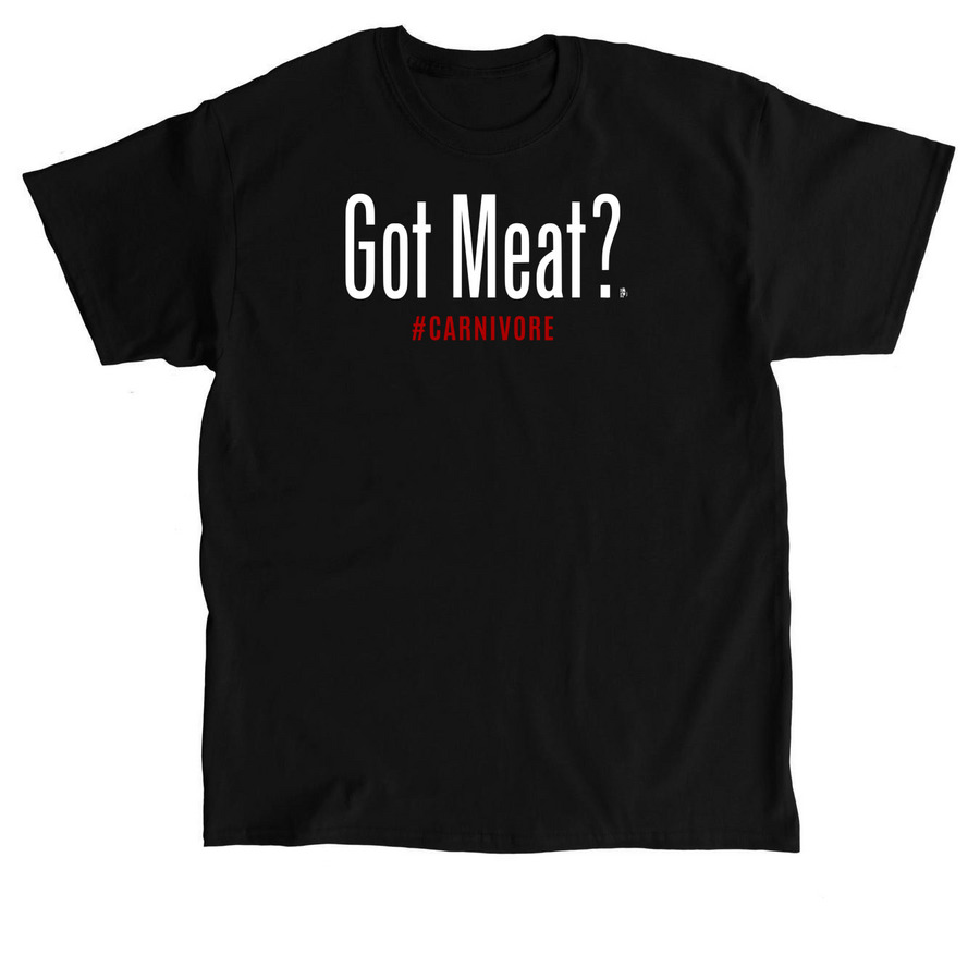 Got Meat? (white text), a Black Classic Unisex Tee