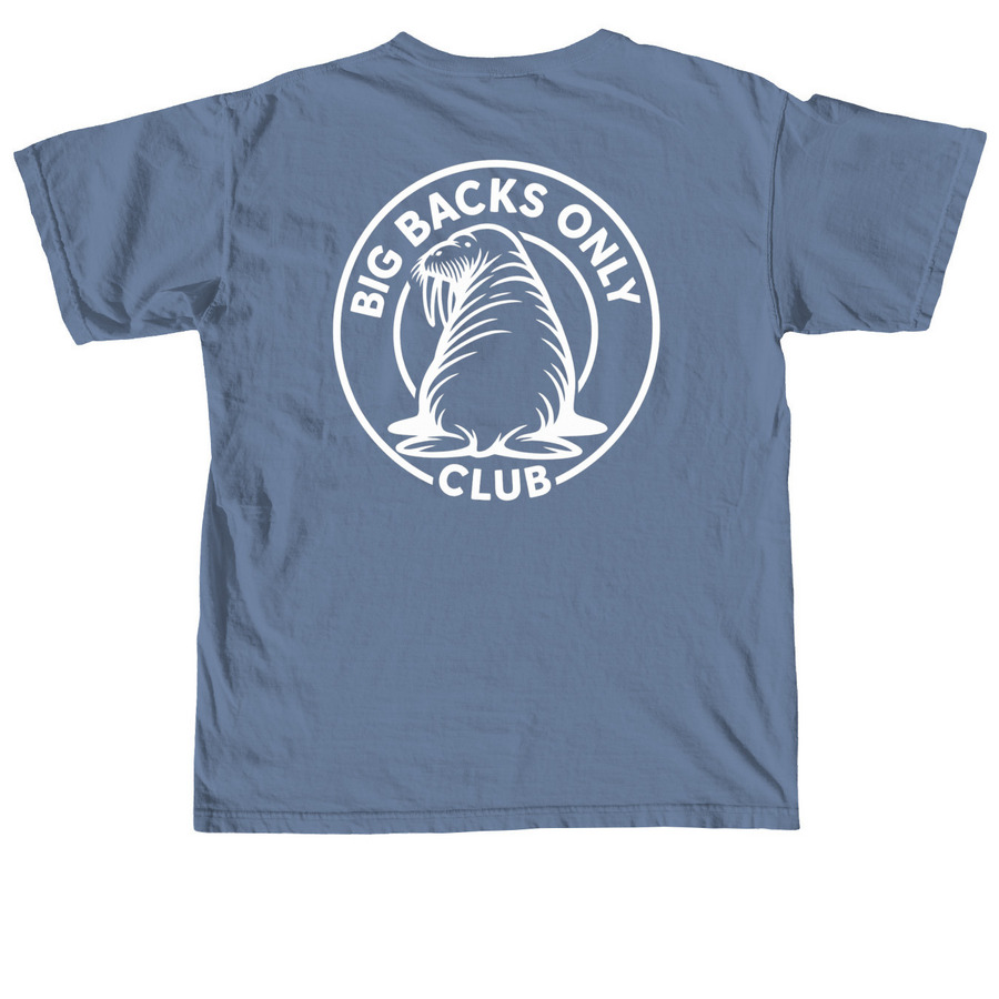 BIG BACKS ONLY CLUB, a Blue Jean Comfort Colors Unisex Tee (back-view)
