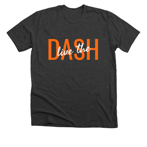 Live the Dash, a Dark Grey Heather Premium Unisex Tee