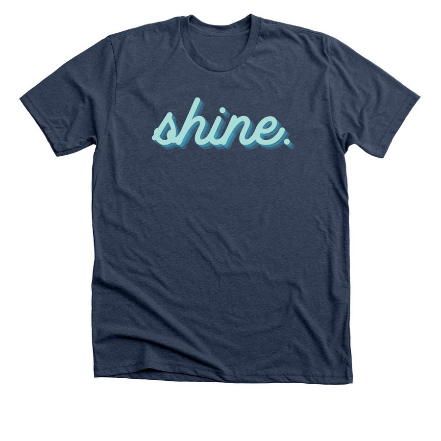 Shine!, a Heather Navy Premium Unisex Tee