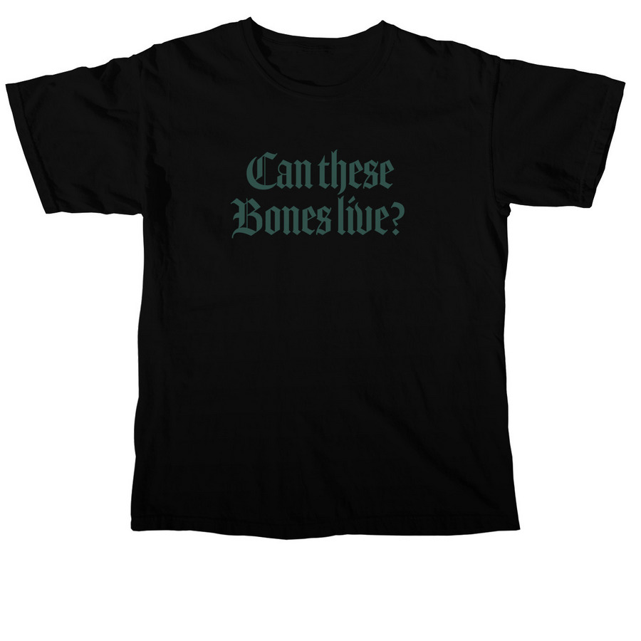 Can These Bones Live, a Black Comfort Colors Unisex Tee