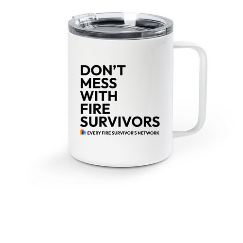 Don't Mess with Fire Survivors Mug, a White Stainless Steel Travel Mug