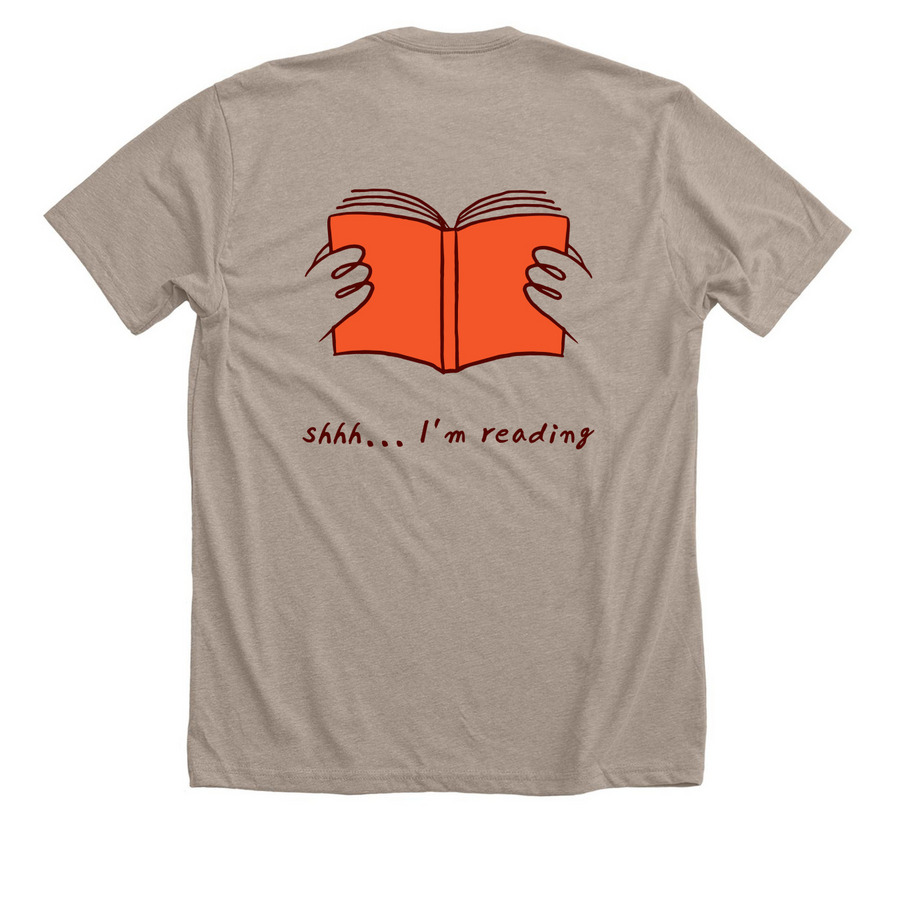 shhh... I'm Reading, a Heather Stone Premium Unisex Tee (back-view)