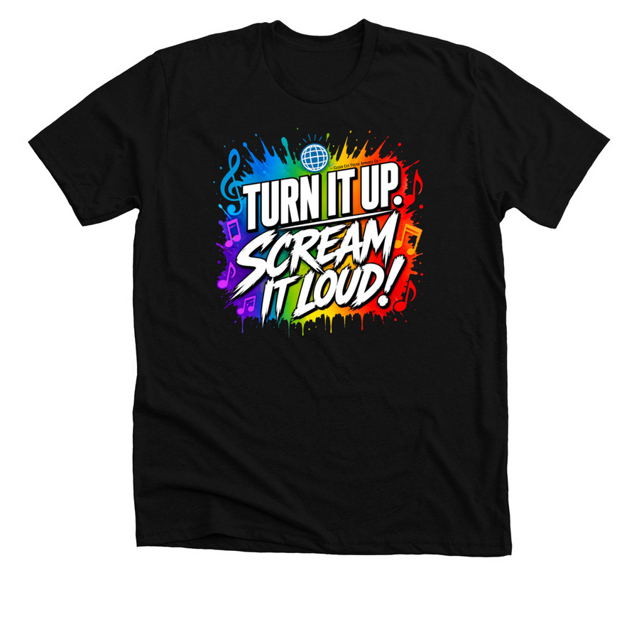 Turn It Up., a Solid Black Blend Premium Unisex Tee