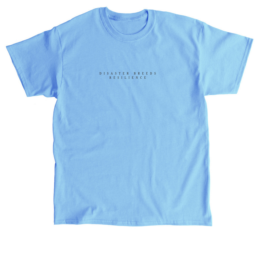 Disaster Breeds Resilience - Dark, a Carolina Blue Classic Unisex Tee