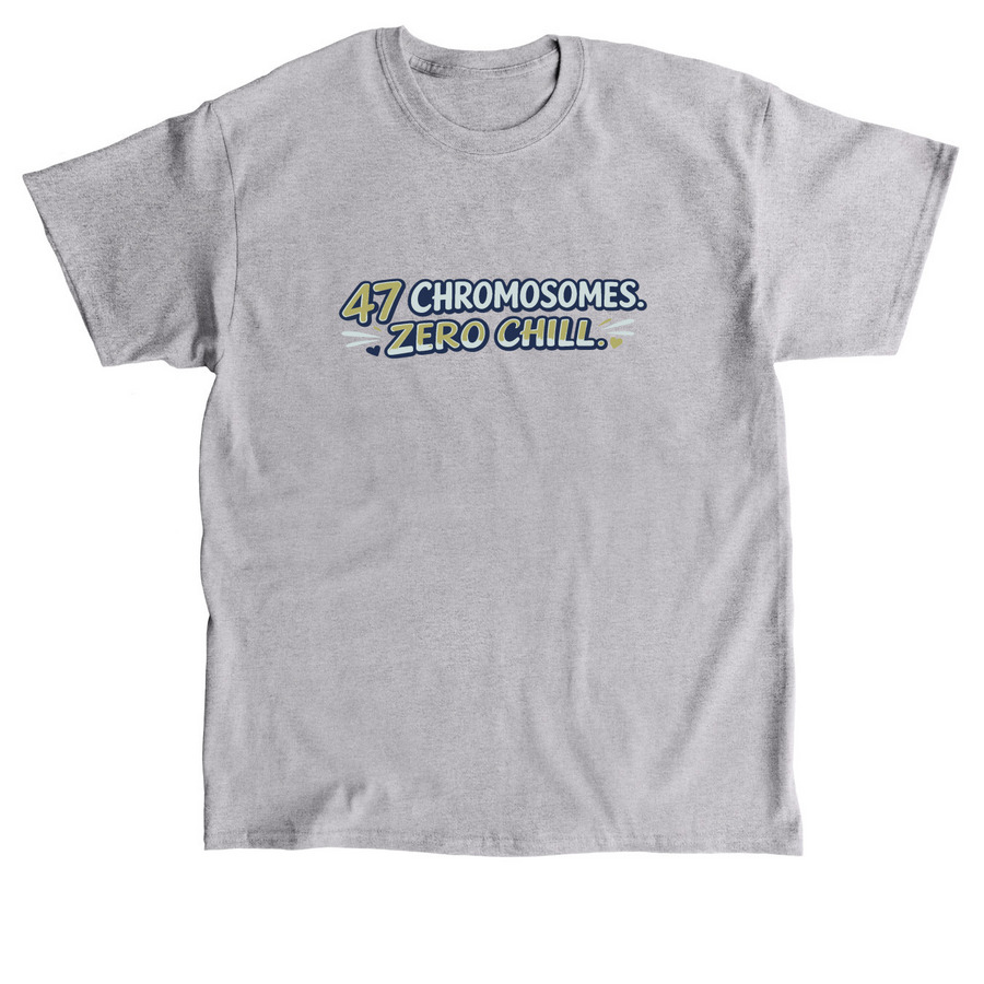 Evie's Entourage - 47 Chromosomes, Zero Chill, a Sport Grey Classic Unisex Tee