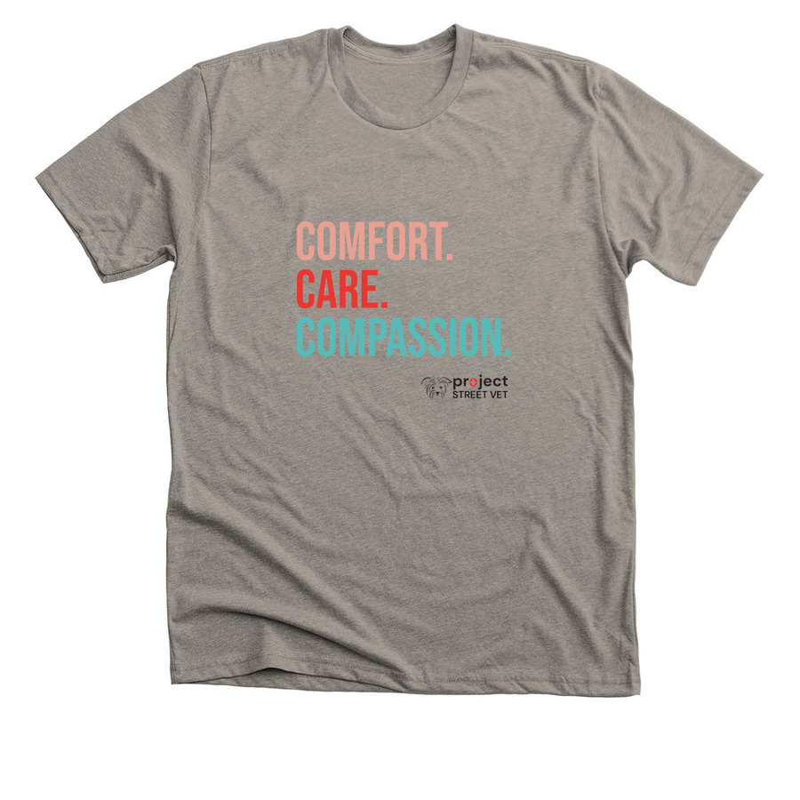 NEW Comfort. Care. Compassion. Design, a Heather Stone Premium Unisex Tee