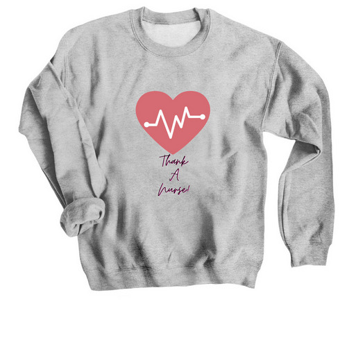 Thank A Nurse!, a Sport Grey Crewneck Sweatshirt