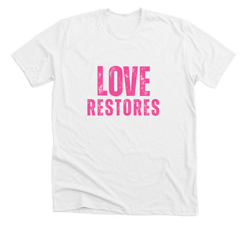 LOVE RESTORES - pink, a Solid White Blend Premium Unisex Tee