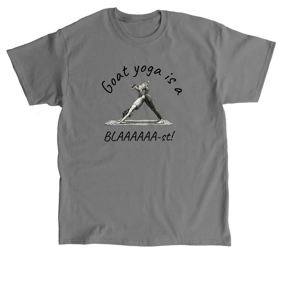 Goat Yoga is a BLAAA-st, a Charcoal Classic Unisex Tee