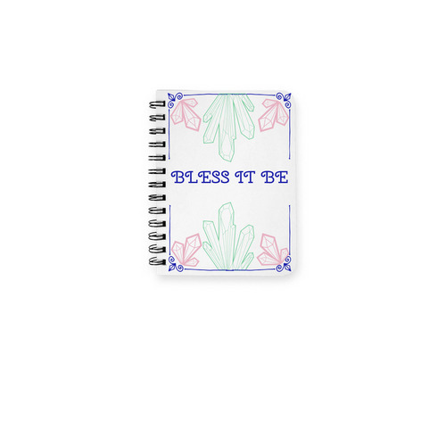 Bless it Be&nbsp;, a White Spiral Notebook