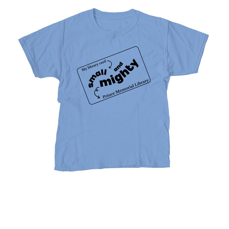 Small and Mighty, a Carolina Blue Youth Unisex Tee