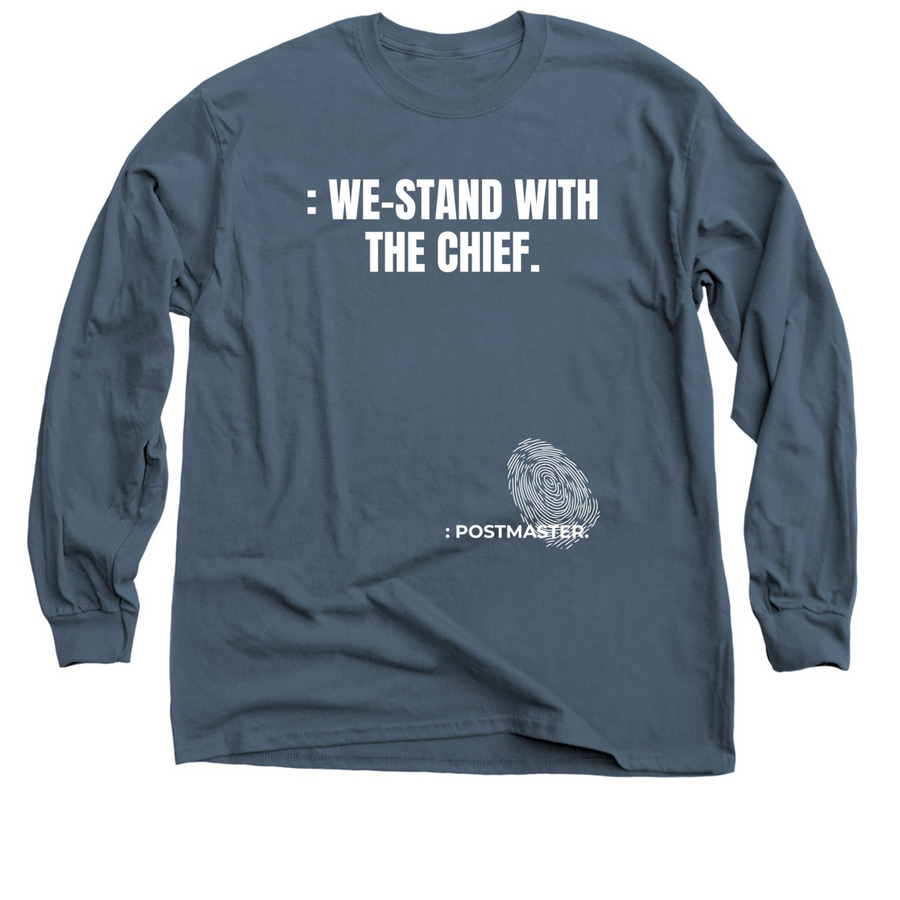 : WE-STAND WITH THE CHIEF., a Indigo Classic Long Sleeve Tee