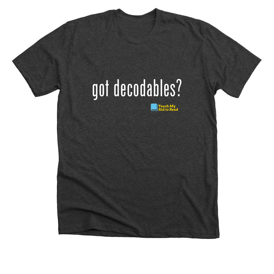 &nbsp;? Got Decodables?, a Dark Grey Heather Premium Unisex Tee
