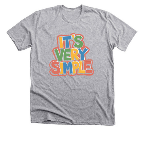 Guy's, It's VERY Simple, a Athletic Heather Premium Unisex Tee