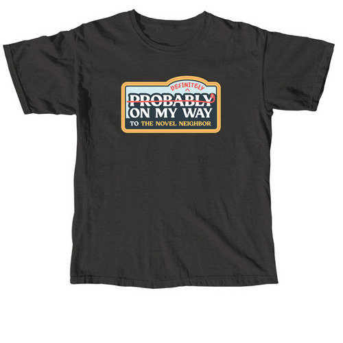 Definitely on my Way to The Novel Neighbor, a Pepper Comfort Colors Unisex Tee
