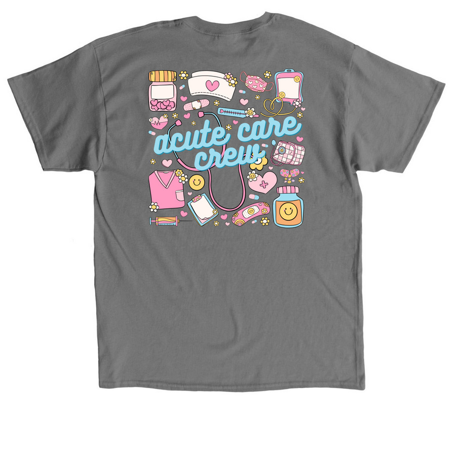 A Cute Acute Care Shirt, a Charcoal Classic Unisex Tee (back-view)