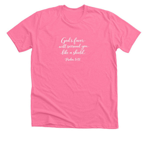 God?s Favor&nbsp;, a Neon Pink Premium Unisex Tee