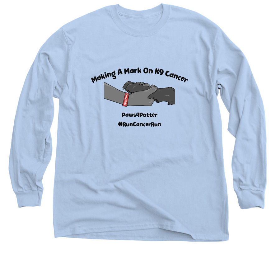 "Making A Mark On K9 Cancer", a Light Blue Classic Long Sleeve Tee