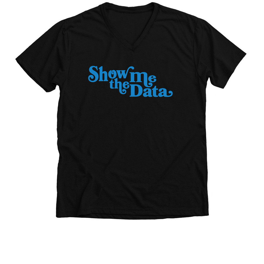 Show Me the Data!, a Solid Black Blend Premium V-Neck Tee