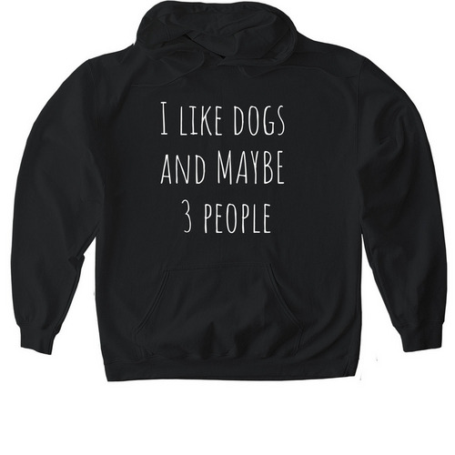 I like dogs and 3 people, a Black Gildan Softstyle Pullover Hoodie