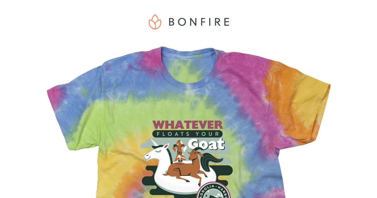 Whatever Floats Your Goat Tie-Dye | Bonfire