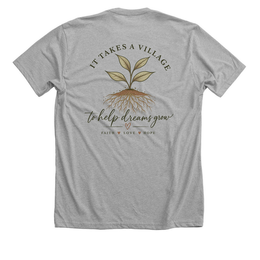 It Takes a Village: Helping Their Dream Grow, a Athletic Heather Premium Unisex Tee (back-view)