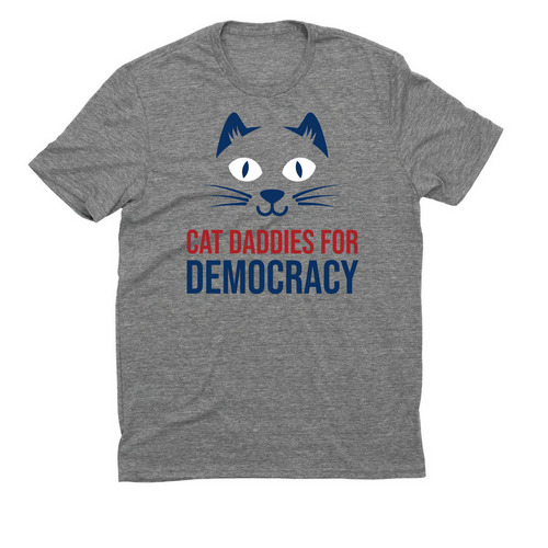 Cat Daddies for Democracy, a Aluminum Grey Allmade Eco Triblend Unisex Tee