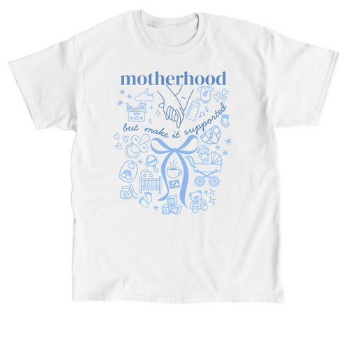 Motherhood but make it supported (blue), a White Classic Unisex Tee
