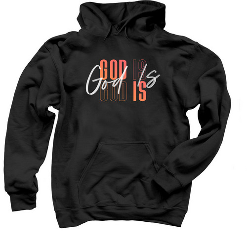 God Is, a Black Pullover Hoodie