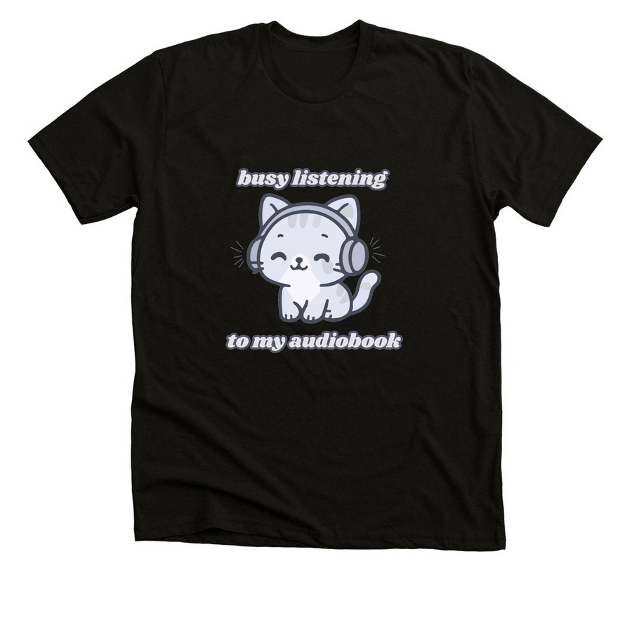 Busy Listening to My Audiobook, a Black Heather Premium Unisex Tee