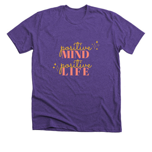 Positive Mind, Positive Life, a Heather Team Purple Premium Unisex Tee