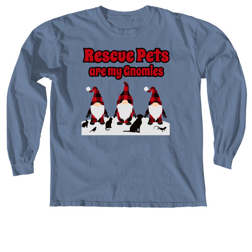 Rescue Pets Are My Gnomies, a Blue Jean Comfort Colors Long Sleeve Tee