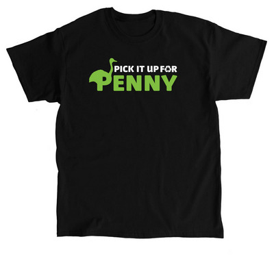Pick it Up for Penny!, a Black Classic Unisex Tee