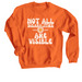 Not All Disabilities Are Visible, a Orange Crewneck Sweatshirt