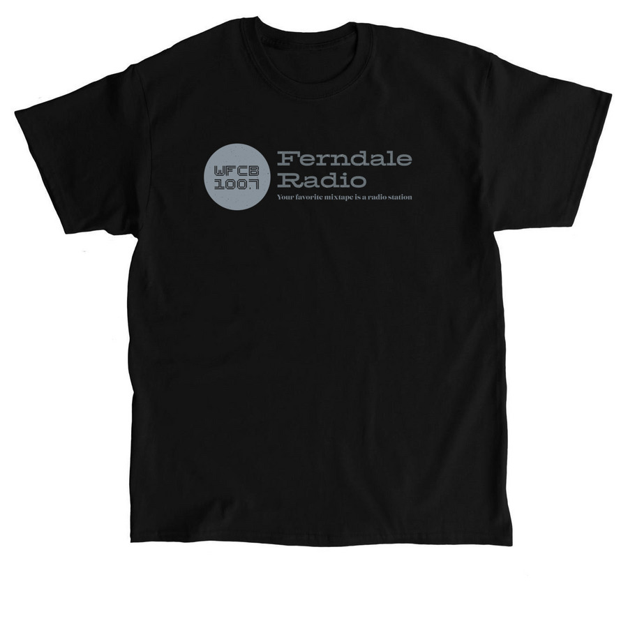 Ferndale Radio - Your Favorite Mixtape, a Black Classic Unisex Tee