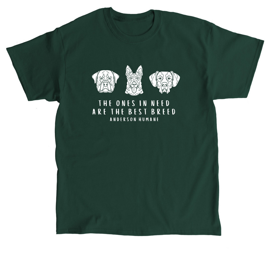 The Ones in Need are the Best Breed&nbsp;, a Forest Green Classic Unisex Tee