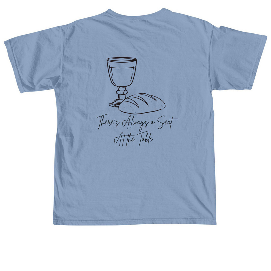 There's always a seat, a Washed Denim Comfort Colors Unisex Tee (back-view)