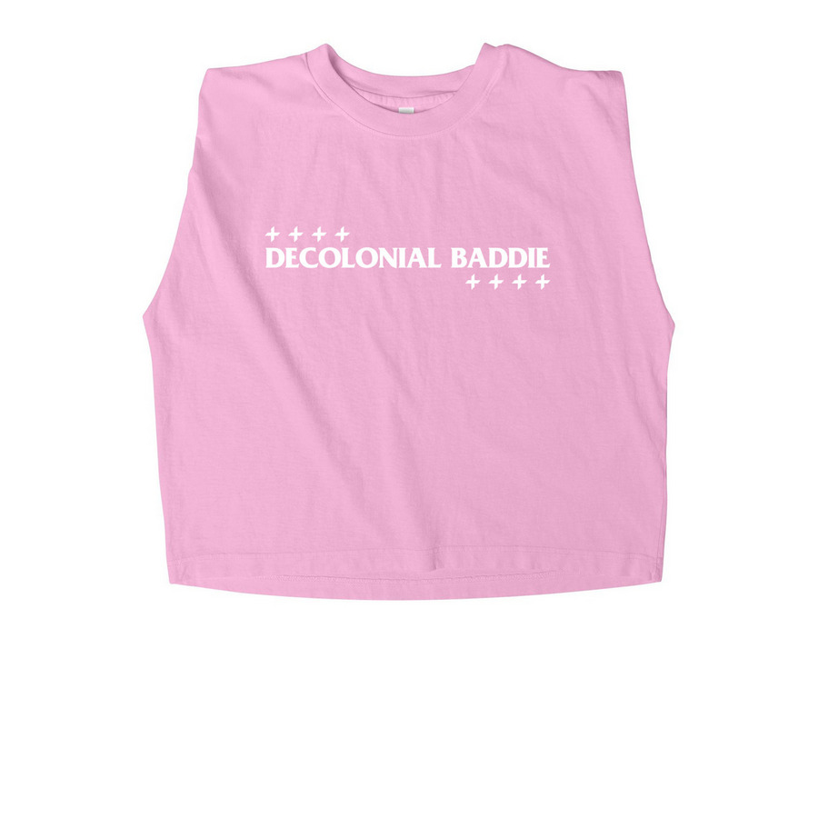 + DECOLONIAL BADDIE +, a Faded Powder Pink Women's Heavyweight Garment Dye Muscle Tee